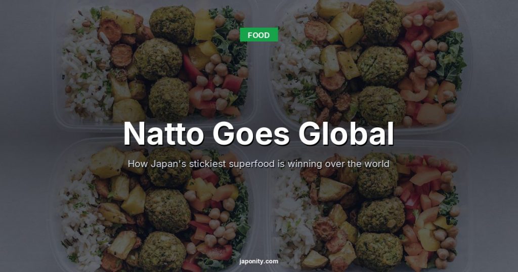 Natto Goes Global