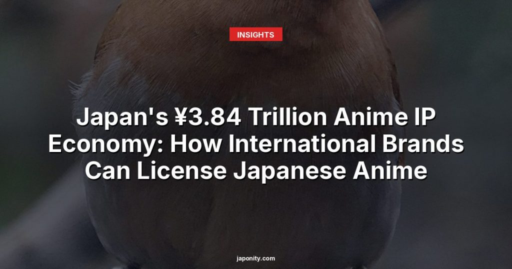 Japan's ¥3.84 Trillion Anime IP Economy: How International Brands Can License Japanese Anime