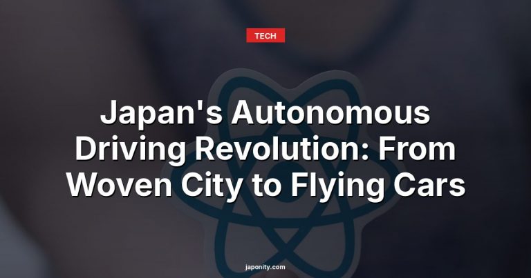 Japan's Autonomous Driving Revolution: From Woven City to Flying Cars