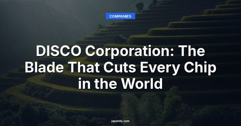 DISCO Corporation: The Blade That Cuts Every Chip in the World