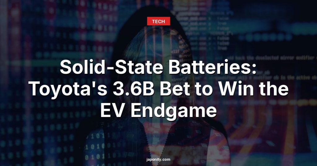 Solid-State Batteries: Toyota's 3.6B Bet to Win the EV Endgame
