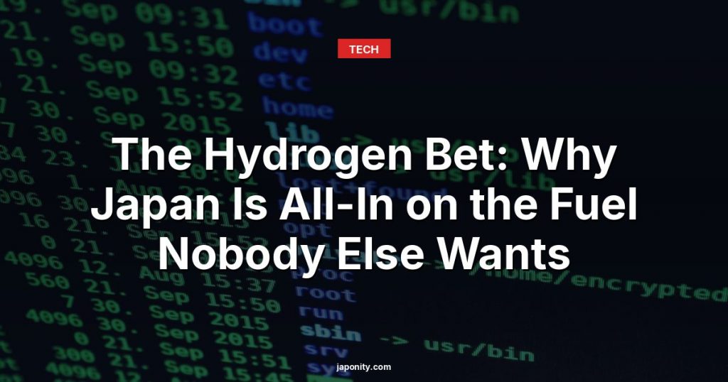 The Hydrogen Bet: Why Japan Is All-In on the Fuel Nobody Else Wants