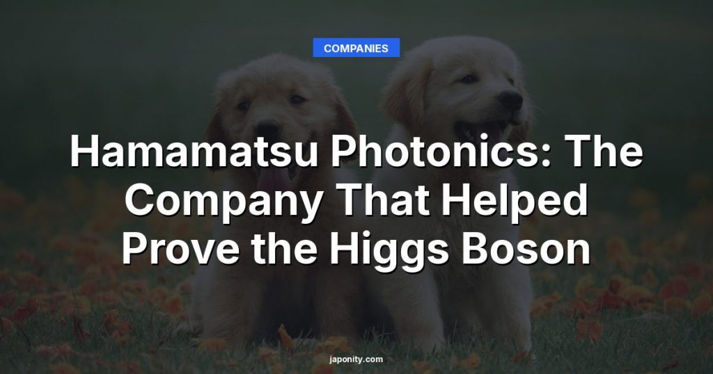 Hamamatsu Photonics: The Company That Helped Prove the Higgs Boson
