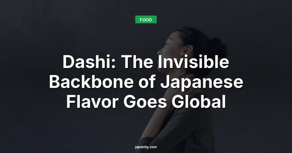 Dashi: The Invisible Backbone of Japanese Flavor Goes Global