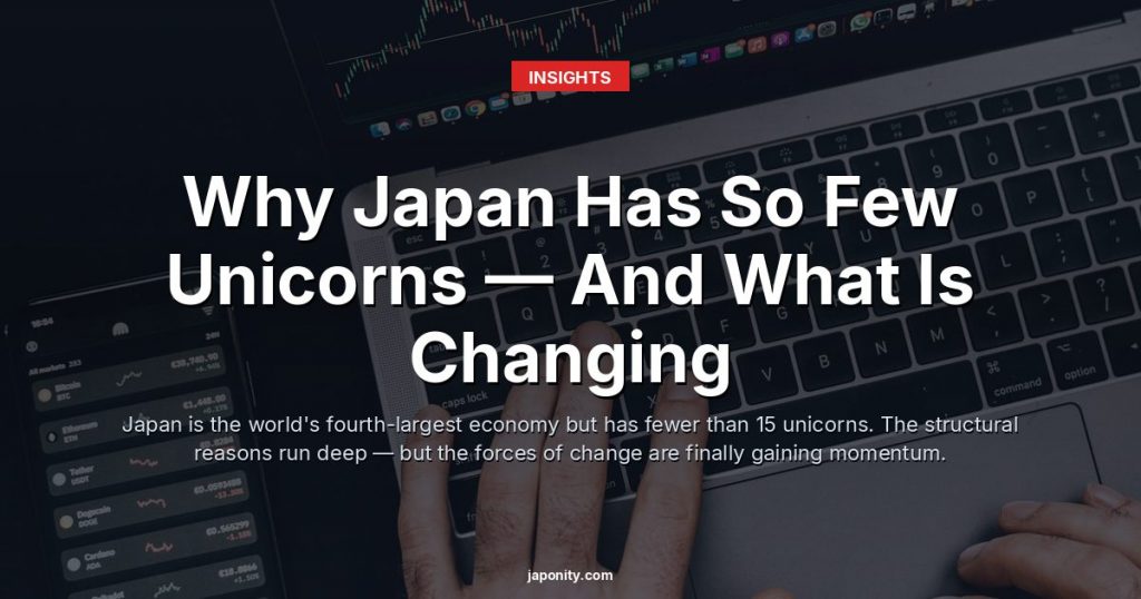 Why Japan Has So Few Unicorns — And What Is Changing