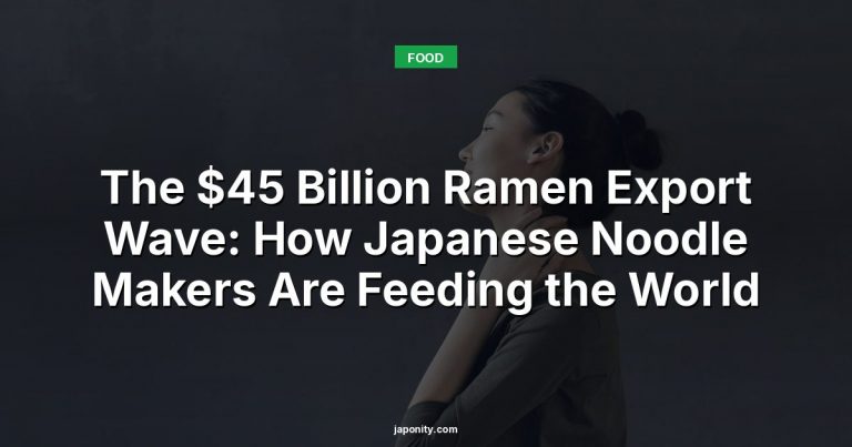 The $45 Billion Ramen Export Wave: How Japanese Noodle Makers Are Feeding the World