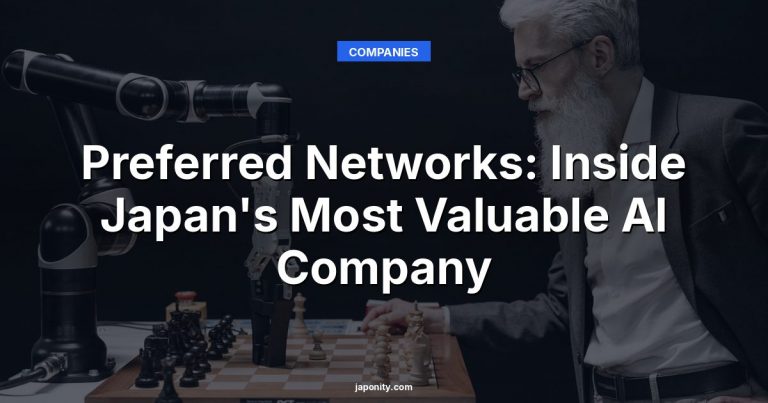 Preferred Networks: Inside Japan's Most Valuable AI Company