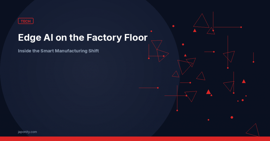 Edge AI Factory Floor - Japonity