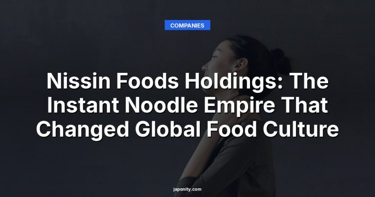Nissin Foods Holdings: The Instant Noodle Empire That Changed Global Food Culture