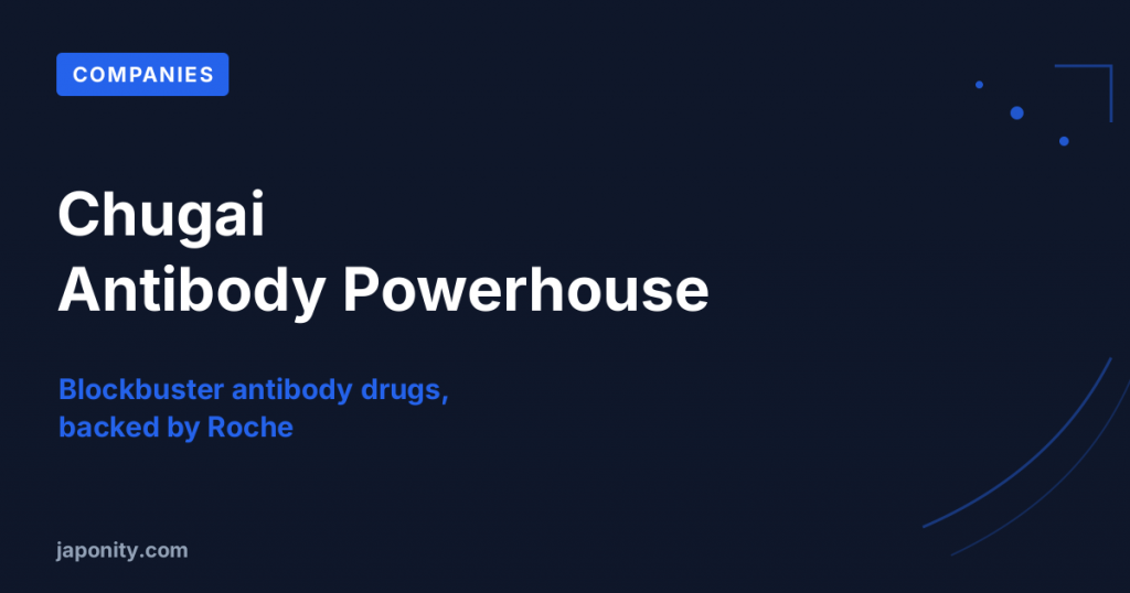 Chugai: Japan's Antibody-Drug Powerhouse