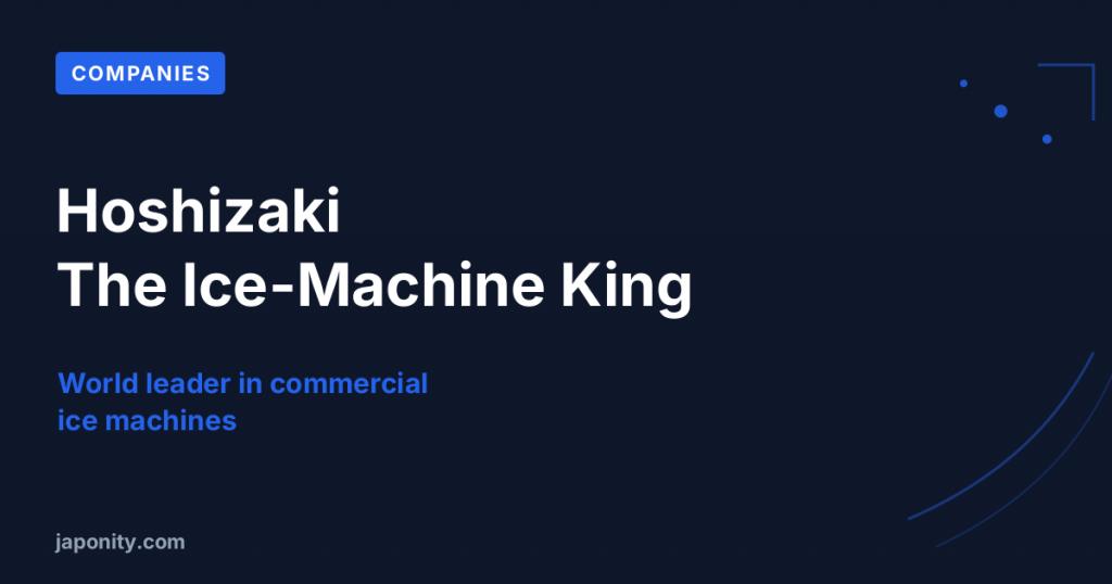Hoshizaki: The Ice Machine in Every Restaurant