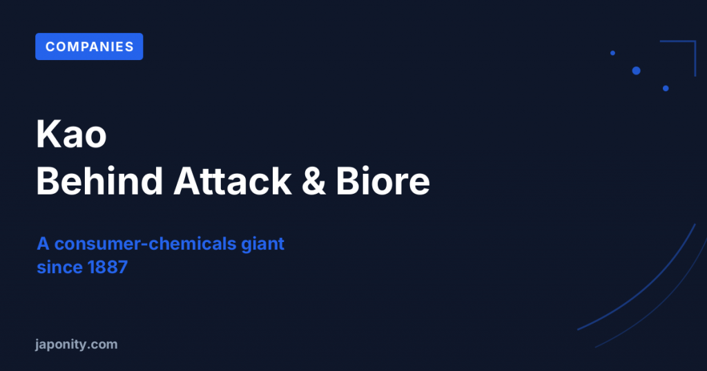 Kao: The Consumer-Chemicals Giant Behind Attack and Biore