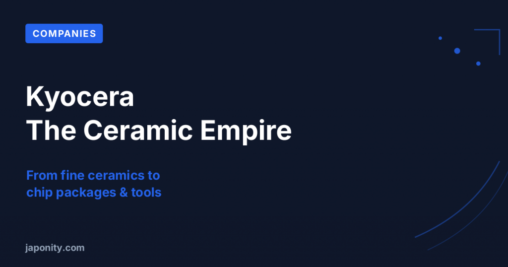 Kyocera: The Ceramic Empire Kazuo Inamori Built