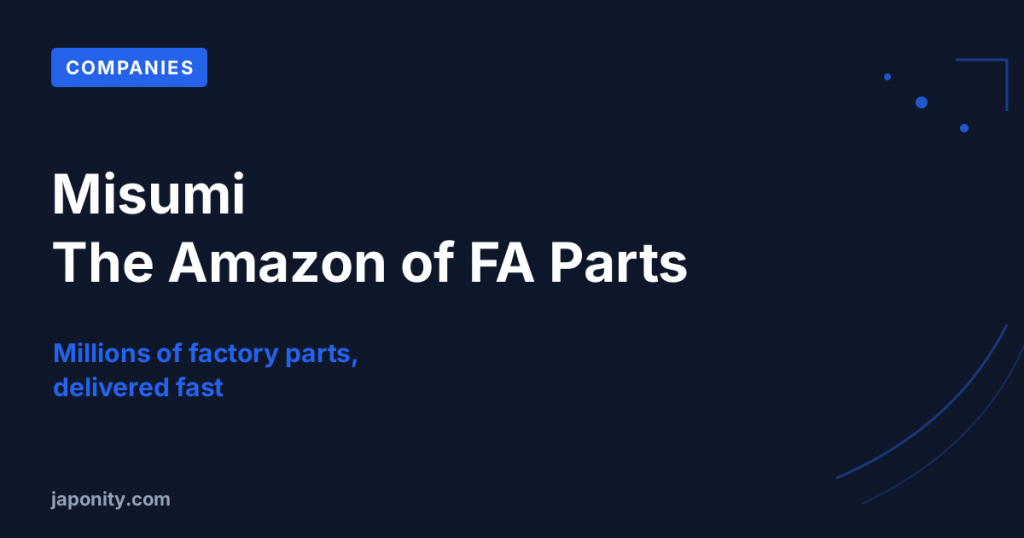 Misumi: The Amazon of Factory Parts