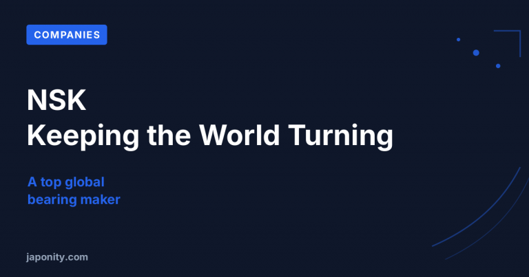 NSK: The Bearings That Keep the World Turning