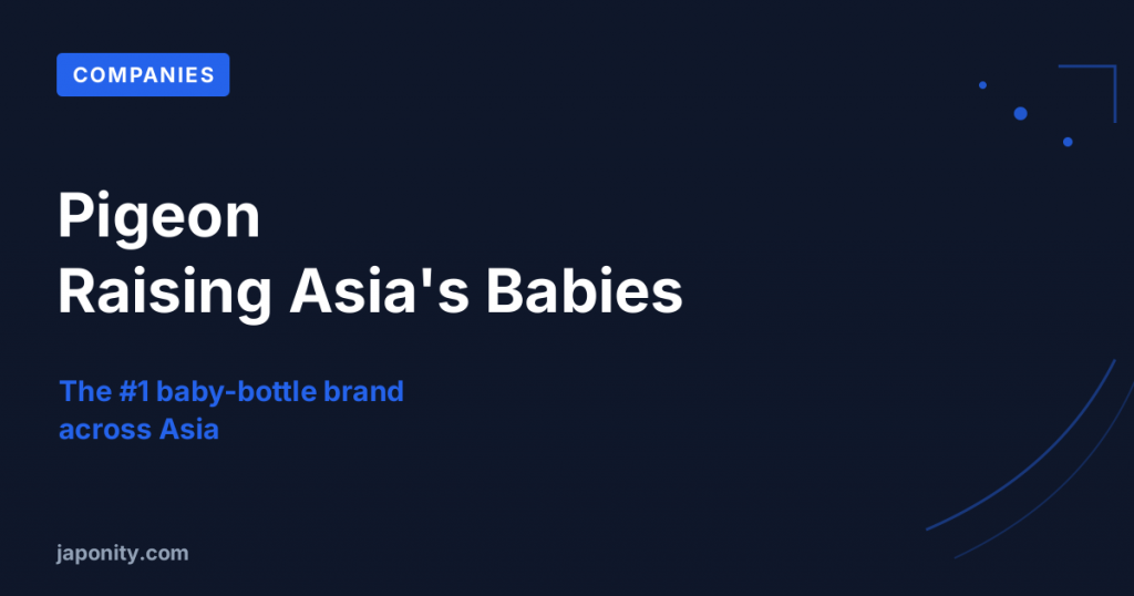 Pigeon: The Baby-Bottle Brand Raising Asia's Infants