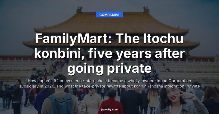 FamilyMart: The Itochu konbini, five years after going private