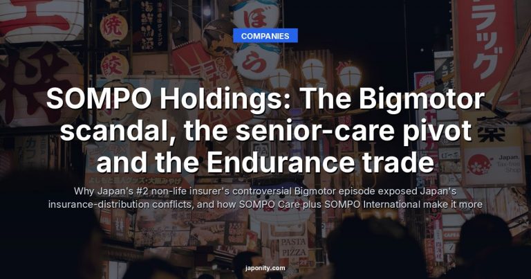 SOMPO Holdings: The Bigmotor scandal, the senior-care pivot and the Endurance trade