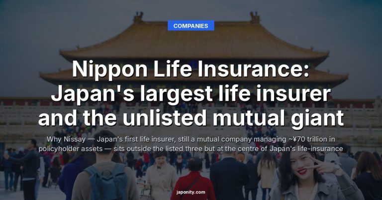 Nippon Life Insurance: Japan's largest life insurer and the unlisted mutual giant