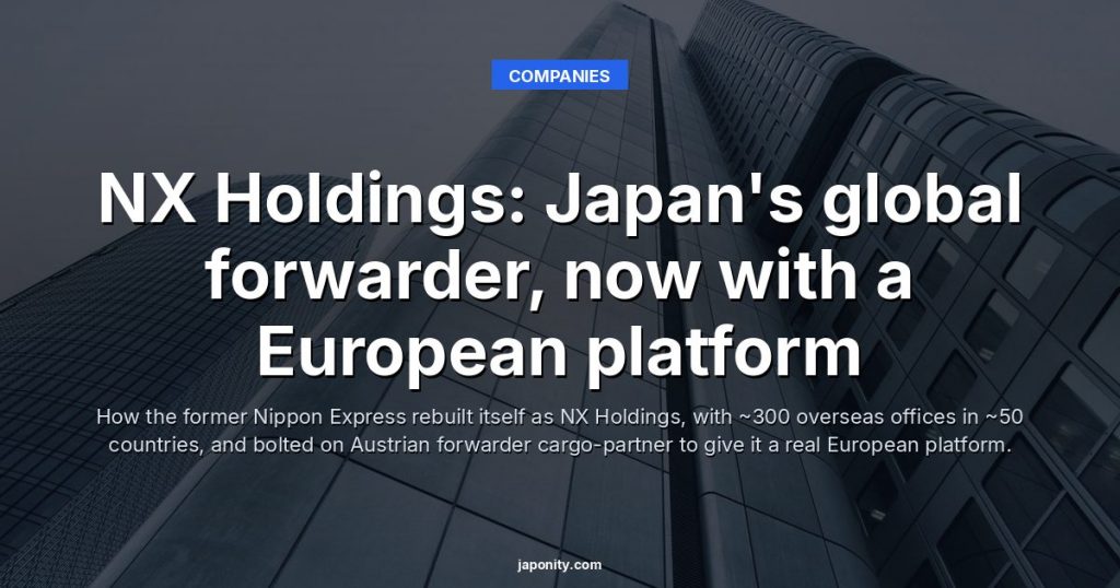 NX Holdings: Japan's global forwarder, now with a European platform