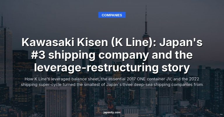 Kawasaki Kisen (K Line): Japan's #3 shipping company and the leverage-restructuring story