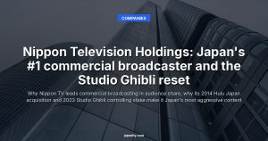 Nippon Television Holdings: Japan's #1 commercial broadcaster and the Studio Ghibli reset