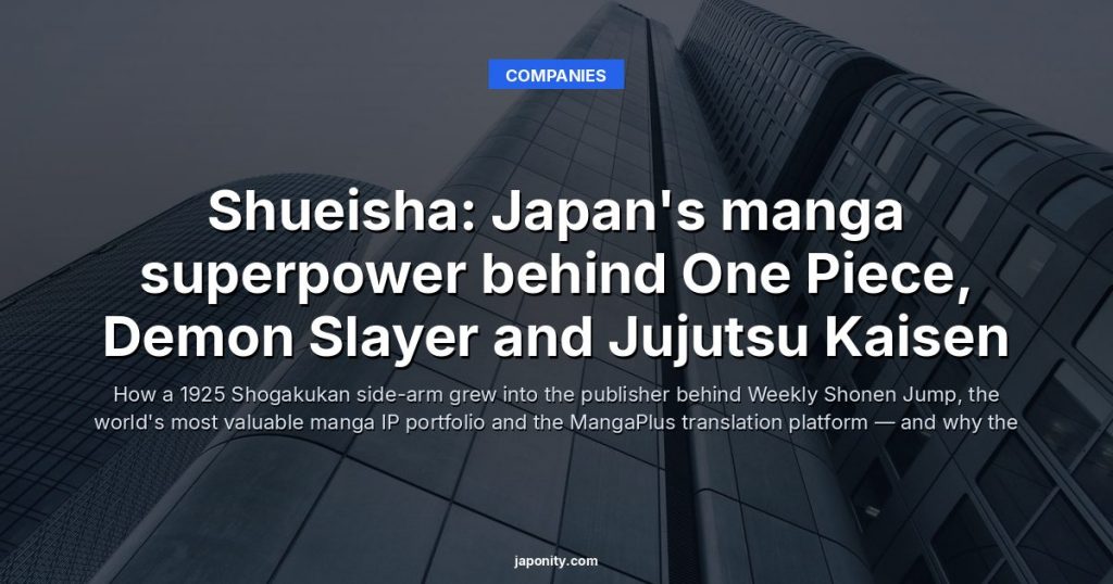 Shueisha: Japan's manga superpower behind One Piece, Demon Slayer and Jujutsu Kaisen