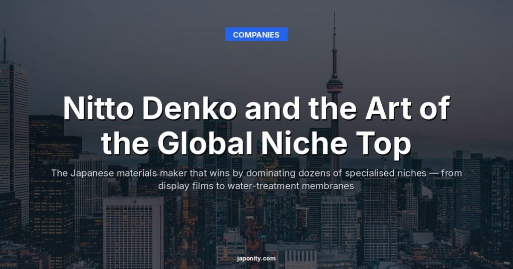 Nitto Denko and the Art of the Global Niche Top