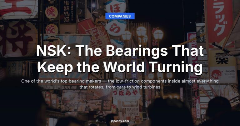 NSK: The Bearings That Keep the World Turning