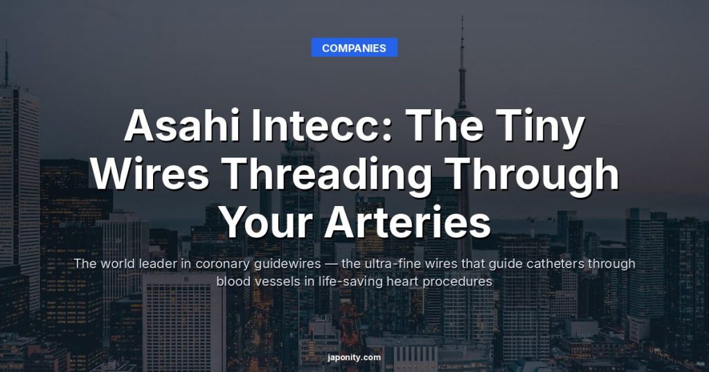 Asahi Intecc: The Tiny Wires Threading Through Your Arteries