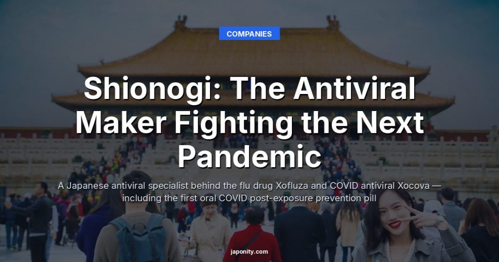 Shionogi: The Antiviral Maker Fighting the Next Pandemic