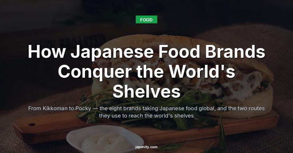 How Japanese Food Brands Conquer the World's Shelves