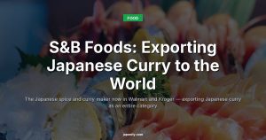 S&B Foods: Exporting Japanese Curry to the World