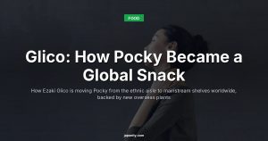 Glico: How Pocky Became a Global Snack