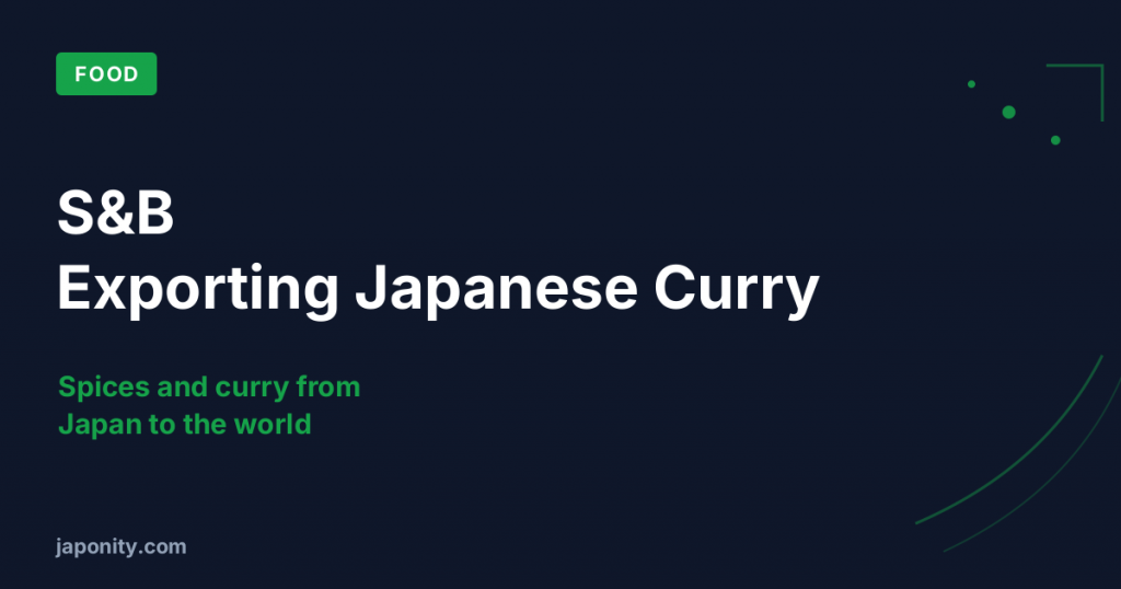S&B Foods: Exporting Japanese Curry to the World