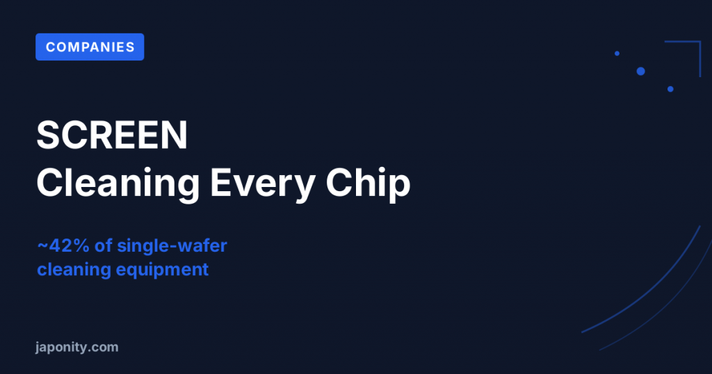 SCREEN Holdings: The Company That Cleans Every Chip