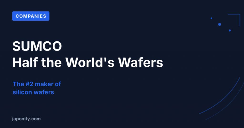 SUMCO: The Other Half of the World's Silicon Wafers