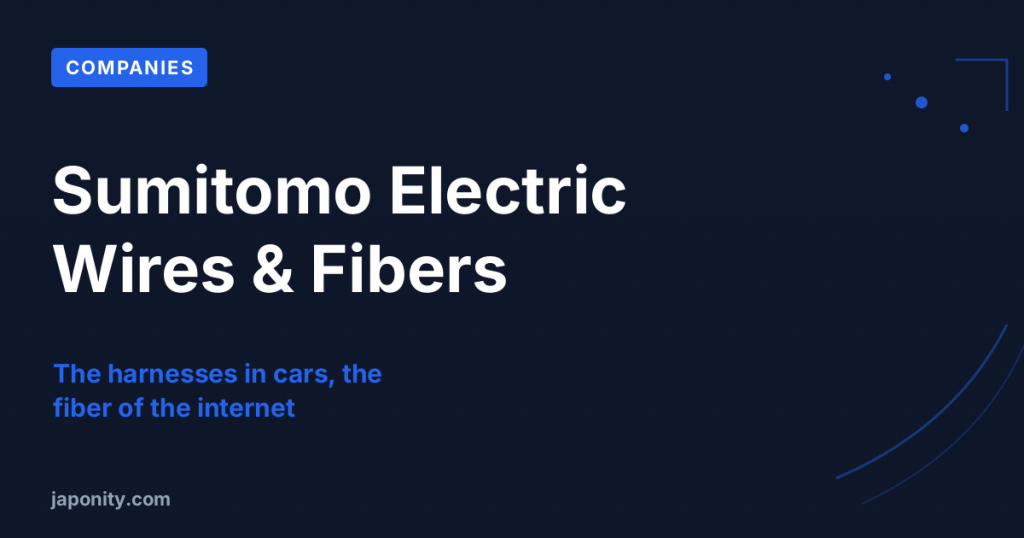 Sumitomo Electric: The Wires and Fibers Connecting the World