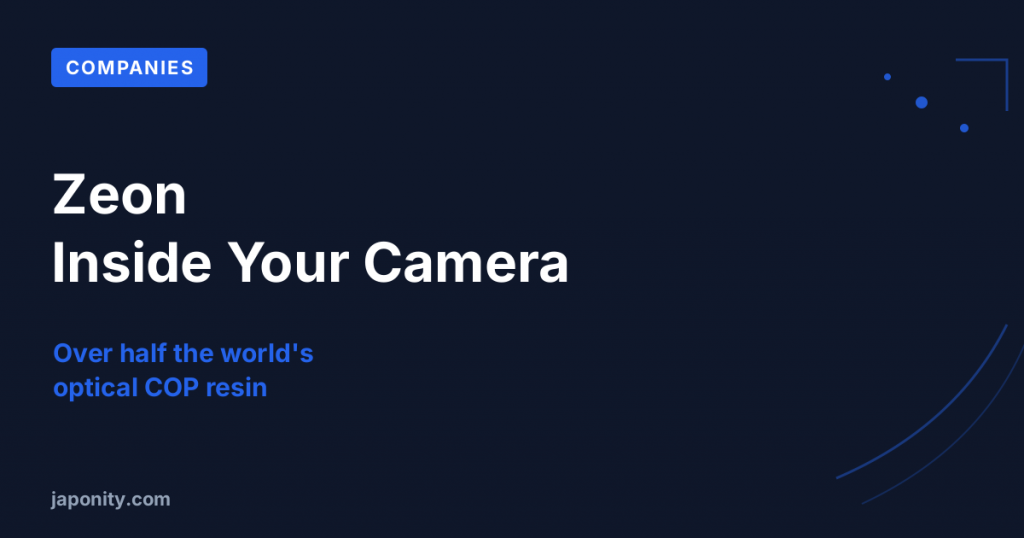 Zeon: The Optical Plastic Inside Your Camera