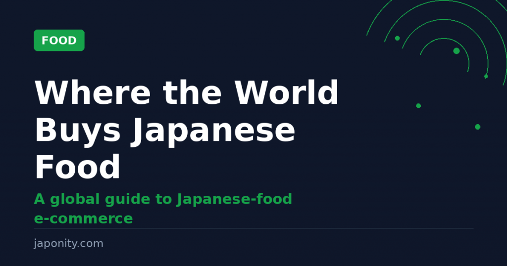 Global guide to Japanese-food e-commerce