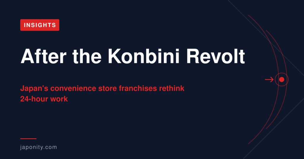 After the Konbini Revolt: convenience store franchising and labor in Japan