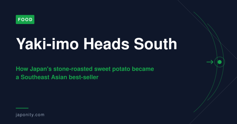 Yaki-imo Heads South - Japanese roasted sweet potato exports to Southeast Asia