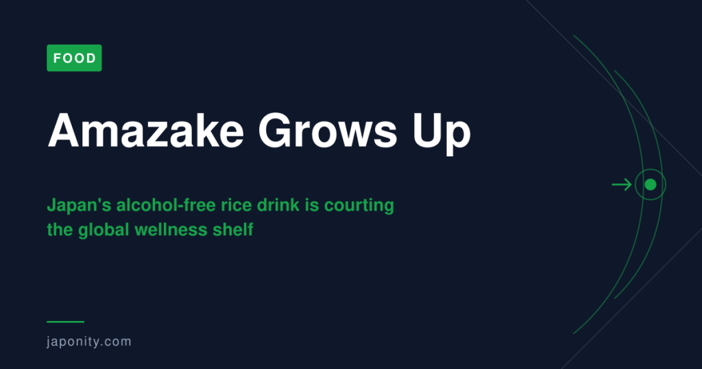 Amazake Grows Up - Japanese rice drink for global wellness markets