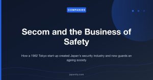 Secom and the Business of Safety - Japonity company profile