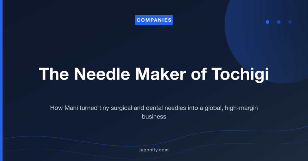 Mani surgical and dental needle maker from Tochigi